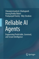 Reliable AI Agents : Engineering Predictable, Governed, and Secure Intelligence