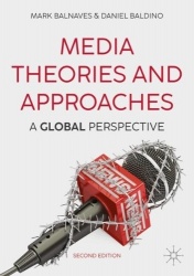 Media Theories and Approaches : A Global Perspective