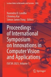 Proceedings of International Symposium on Innovations in Computer Vision and Applications : ISICVA 2025, Volume 1