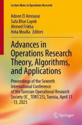 Advances in Operations Research Theory, Algorithms, and Applications : Proceedings of the Seventh International Conference