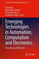 Emerging Technologies in Automation, Computation and Electronics - Proceedings of EACE 2025