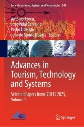 Advances in Tourism, Technology and Systems : Selected Papers from ICOTTS 2025, Volume 1