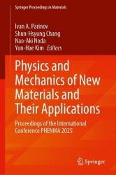 Physics and Mechanics of New Materials and Their Applications : Proceedings of the International Conference PHENMA 2025