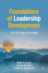 Foundations of Leadership Development : The Self-Leadership Journey