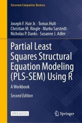 Partial Least Squares Structural Equation Modeling (PLS-SEM) Using R : A Workbook