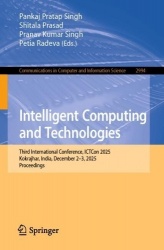 Intelligent Computing and Technologies - Third International Conference, ICTCon 2025, Kokrajhar, India, December 2–3, 2025, Proc
