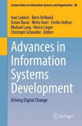 Advances in Information Systems Development : Driving Digital Change