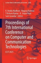 Proceedings of 7th International Conference on Computer and Communication Technologies : IC3T 2025