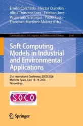 Soft Computing Models in Industrial and Environmental Applications - 21st International Conference, SOCO 2026, Marbella, Spain, 