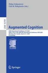 Augmenting Cognition in the AI-Accelerated Era - 20th International Conference, AC 2026, Held as Part of the 28th HCI Internatio