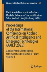 Proceedings of the International Conference on Applied Artificial Intelligence and Emerging Technologies (AAIET’2025) :