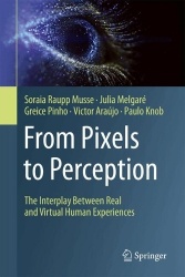 From Pixels to Perception: The Interplay Between Real and Virtual Human Experiences