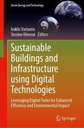 Sustainable Buildings and Infrastructure using Digital Technologies : Leveraging Digital Twins for Enhanced Efficiency and