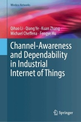 Channel-Awareness and Dependability in Industrial Internet of Things