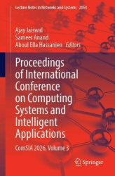 Proceedings of International Conference on Computing Systems and Intelligent Applications - ComSIA 2026, Volume 3