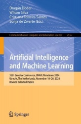 Artificial Intelligence and Machine Learning : 36th Benelux Conference, BNAIC/Benelearn 2024, Utrecht, The Netherlands,