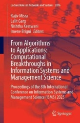 From Algorithms to Applications: Computational Breakthroughs in Information Systems and Management Science : Proceedings of