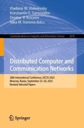 Distributed Computer and Communication Networks : 28th International Conference, DCCN 2025, Moscow, Russia, September