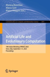 Artificial Life and Evolutionary Computation : 19th Italian Workshop, WIVACE 2025, Siena, Italy, September 3–5, 2025,