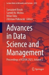 Advances in Data Science and Management : Proceedings of ICDSM 2025, Volume 2