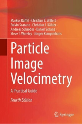 Particle Image Velocimetry : A Practical Guide
