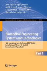 Biomedical Engineering Systems and Technologies : 18th International Joint Conference, BIOSTEC 2025, Porto, Portugal,