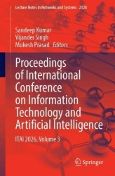 Proceedings of International Conference on Information Technology and Artificial Intelligence : ITAI 2026, Volume 3