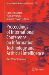 Proceedings of International Conference on Information Technology and Artificial Intelligence - ITAI 2026, Volume 4