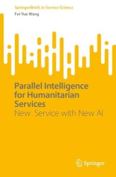 Parallel Intelligence for Humanitarian Services : New Service with New AI