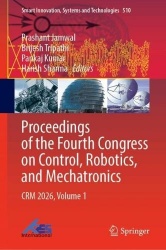 Proceedings of the Fourth Congress on Control, Robotics, and Mechatronics - CRM 2026, Volume 1