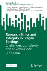 Research Ethics and Integrity in Fragile Settings : Challenges, Complexity and a Global Code of Conduct