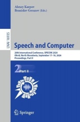 Speech and Computer - 28th International Conference, SPECOM 2026, Ohrid, North Macedonia, September 17–18, 2026, Proceedings, Pa
