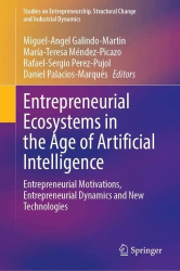 Entrepreneurial Ecosystems in the Age of Artificial Intelligence : Entrepreneurial Motivations, Entrepreneurial Dynamics