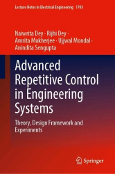 Advanced Repetitive Control in Engineering Systems : Theory, Design Framework and Experiments