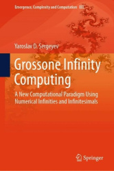 Grossone Infinity Computing - A New Computational Paradigm Using Numerical Infinities and Infinitesimals
