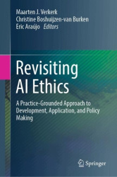 Revisiting AI Ethics : A Practice-Grounded Approach to Development, Application, and Policy Making