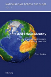 Contested Ethnic Identity - The Case of Macedonian Immigrants in Toronto, 1900–1996