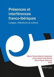 Présences Et Interférences Franco-Ibériques - Langue, Littérature Et Culture