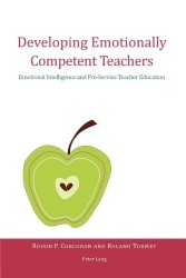 Developing Emotionally Competent Teachers - Emotional Intelligence and Pre-Service Teacher Education
