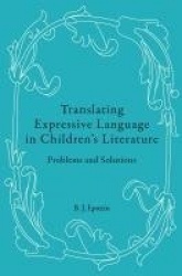 Translating Expressive Language in Children’s Literature - Problems and Solutions