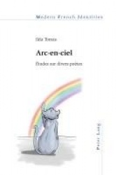 Arc-En-Ciel - Études Sur Divers Poètes