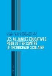 Les Alliances Éducatives Pour Lutter Contre Le Décrochage Scolaire