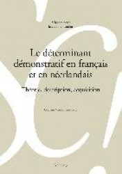 Le Déterminant Démonstratif En Français Et En Néerlandais - Théorie, Description, Acquisition