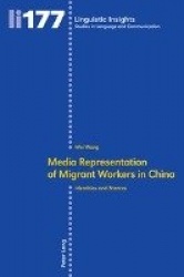 Media representation of migrant workers in China - Identities and stances