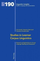 Studies in Learner Corpus Linguistics - Research and Applications for Foreign Language Teaching and Assessment
