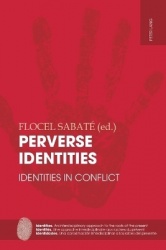 Perverse Identities - Identities in Conflict