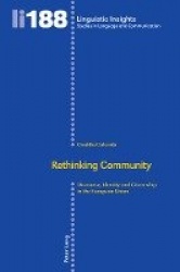 Rethinking Community - Discourse, Identity and Citizenship in the European Union