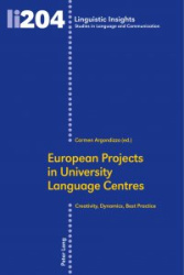 European Projects in University Language Centres - Creativity, Dynamics, Best Practice
