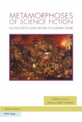Metamorphoses of Science Fiction - On the Poetics and History of a Literary Genre