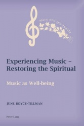 Experiencing Music – Restoring the Spiritual - Music as Well-being
